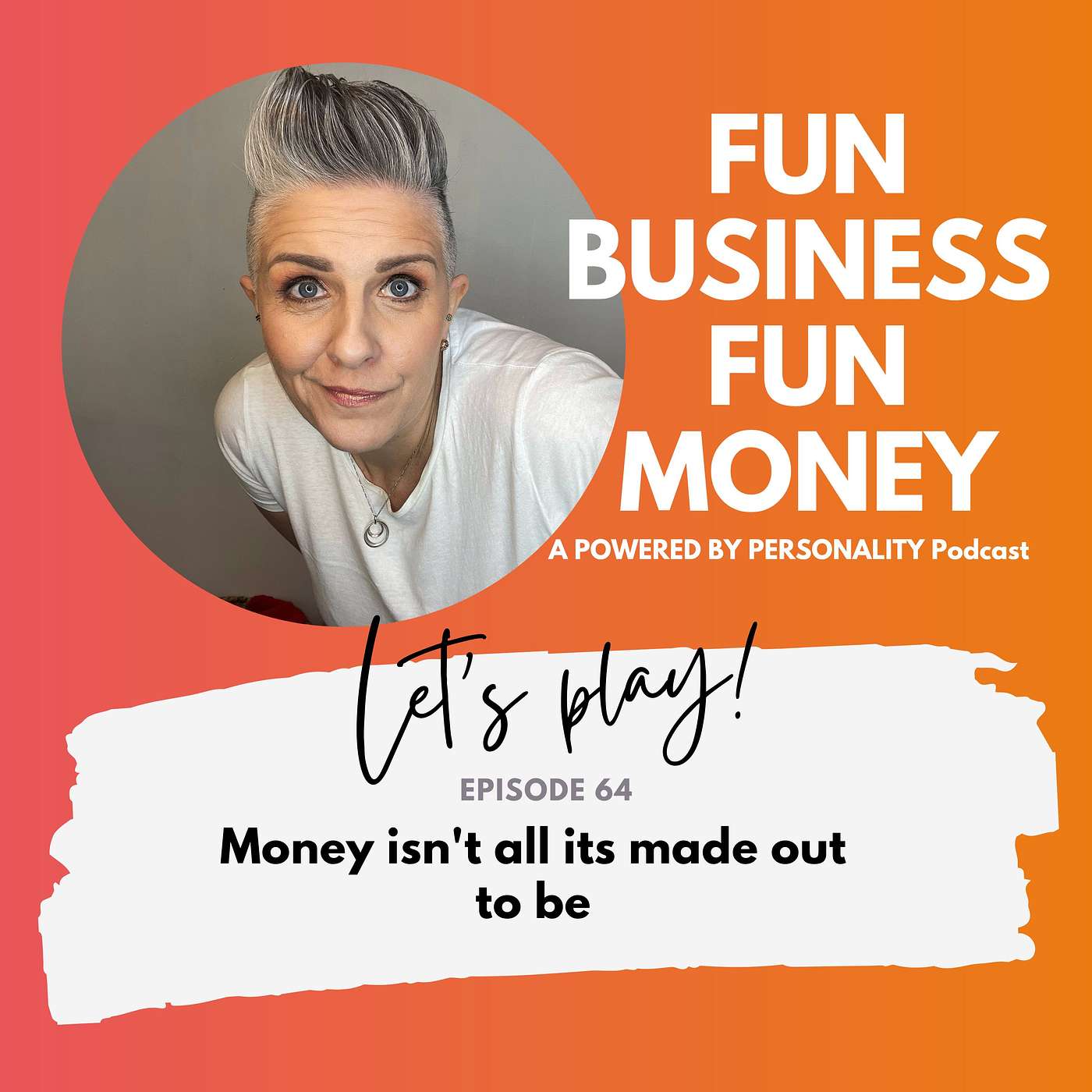 64: Money isn't all its made out to be