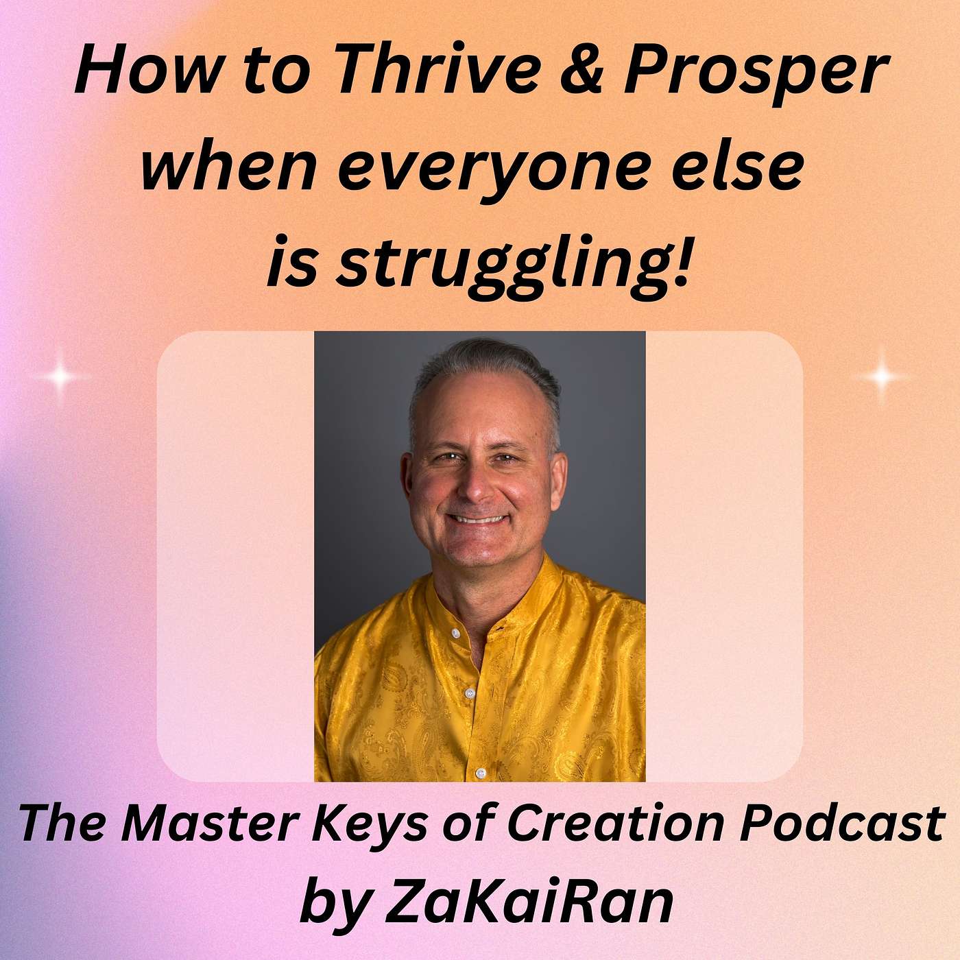 How to Thrive & Prosper when everyone else is struggling! episode artwork