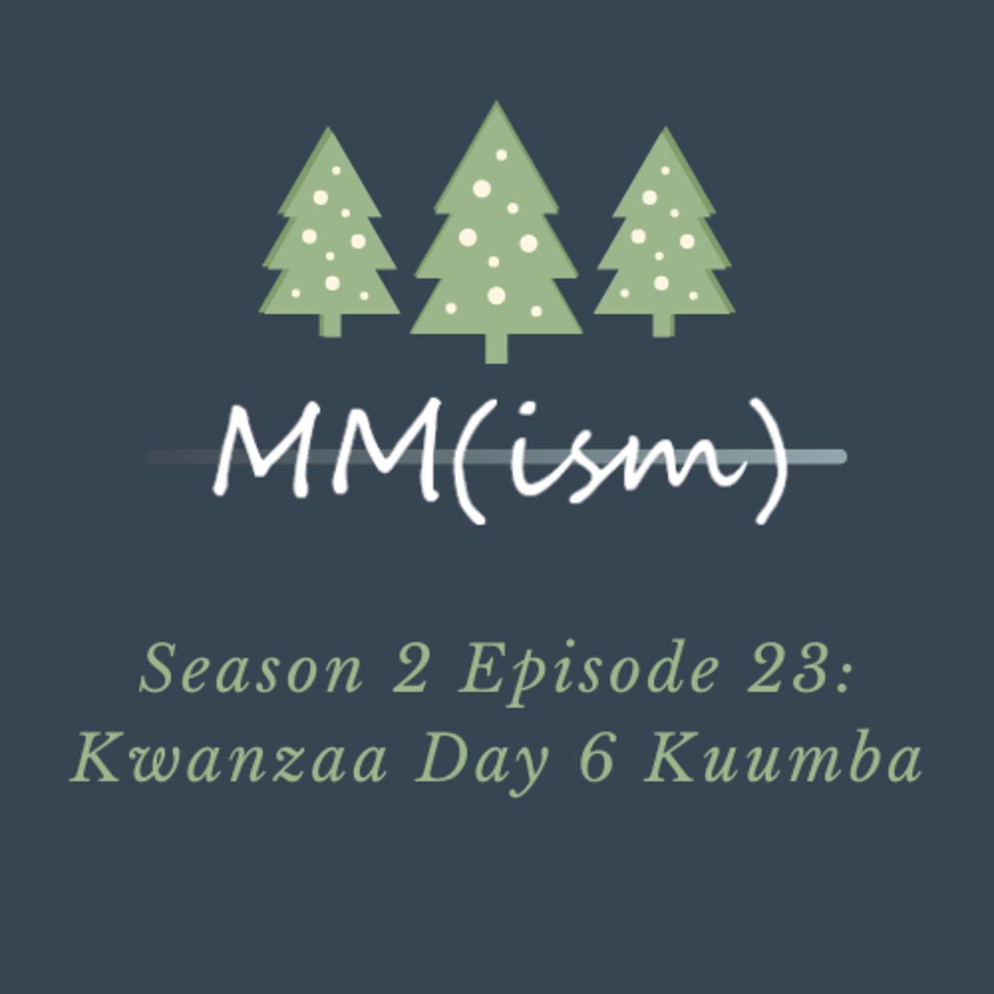 Podsmas: Kwanzaa Day 6 Kuumba Podsmas: Kwanzaa Day 6 Kuumba