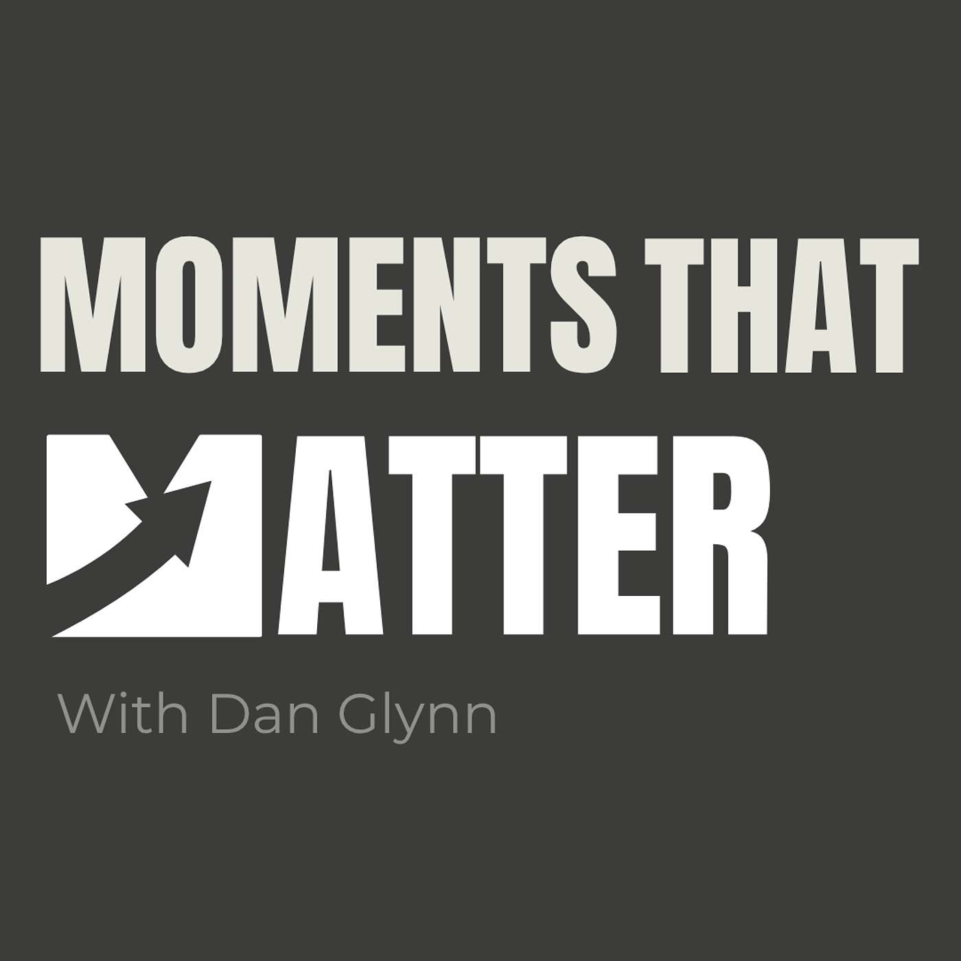 Moments That Matter