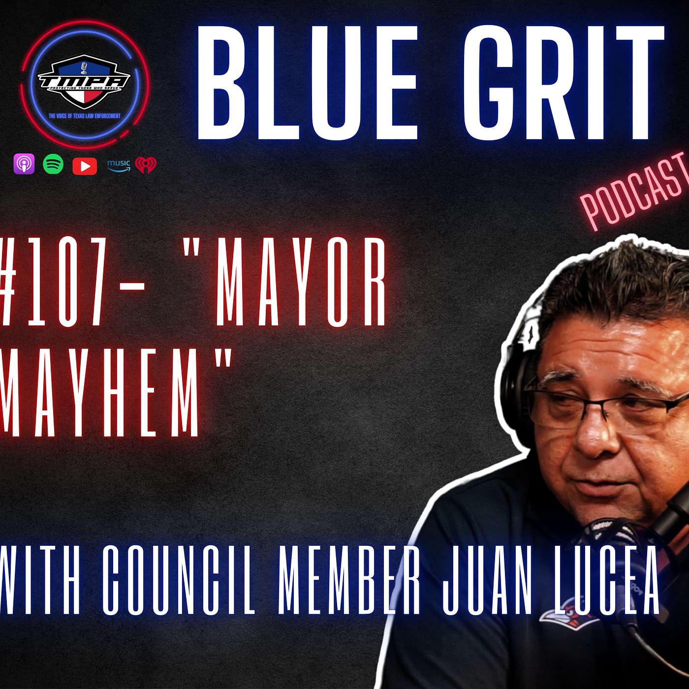 #107- "Mayor Mayhem" with Juan Lucea