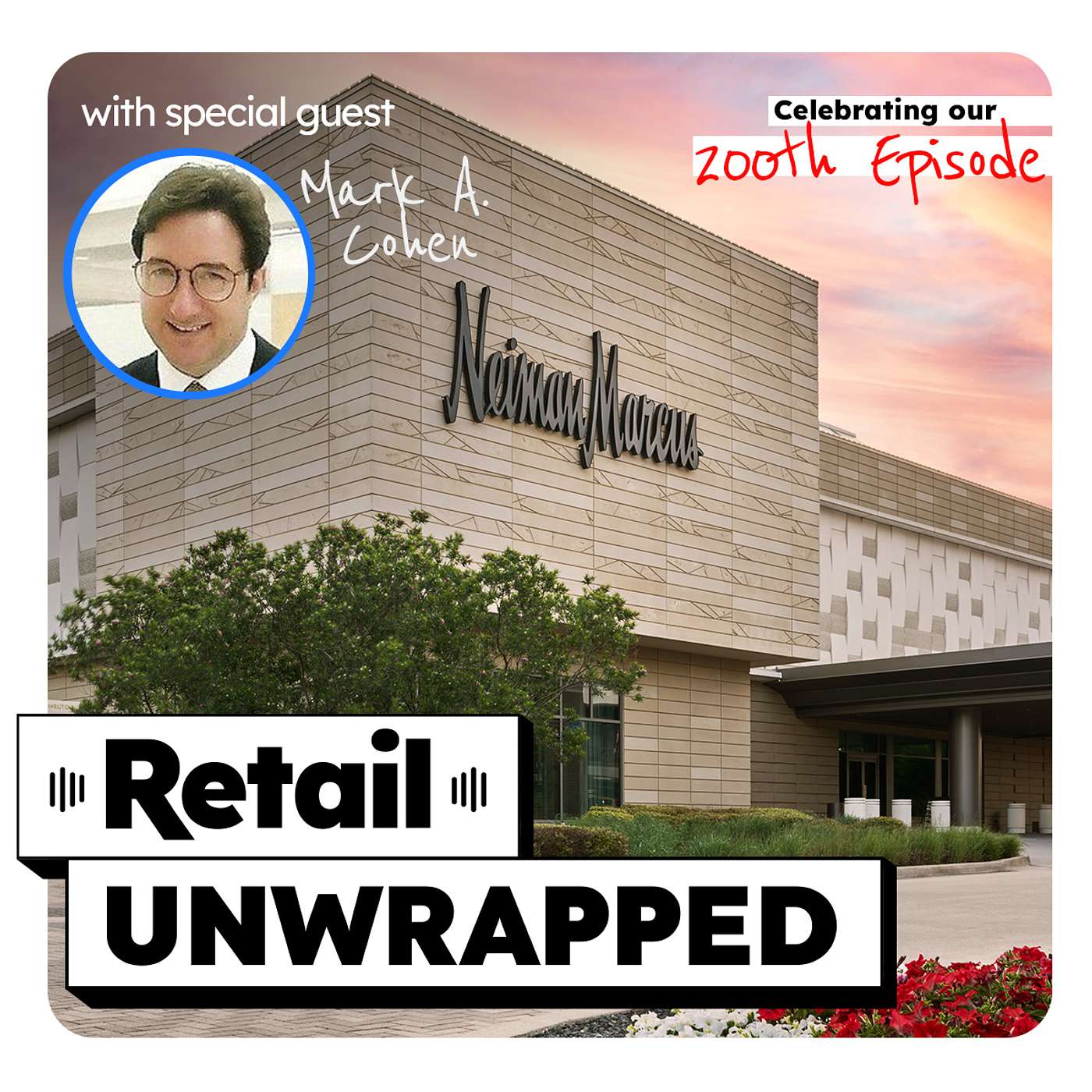 Ep 200: Saks-Neiman Marcus Merger: No Merchant Leadership, No Success episode artwork