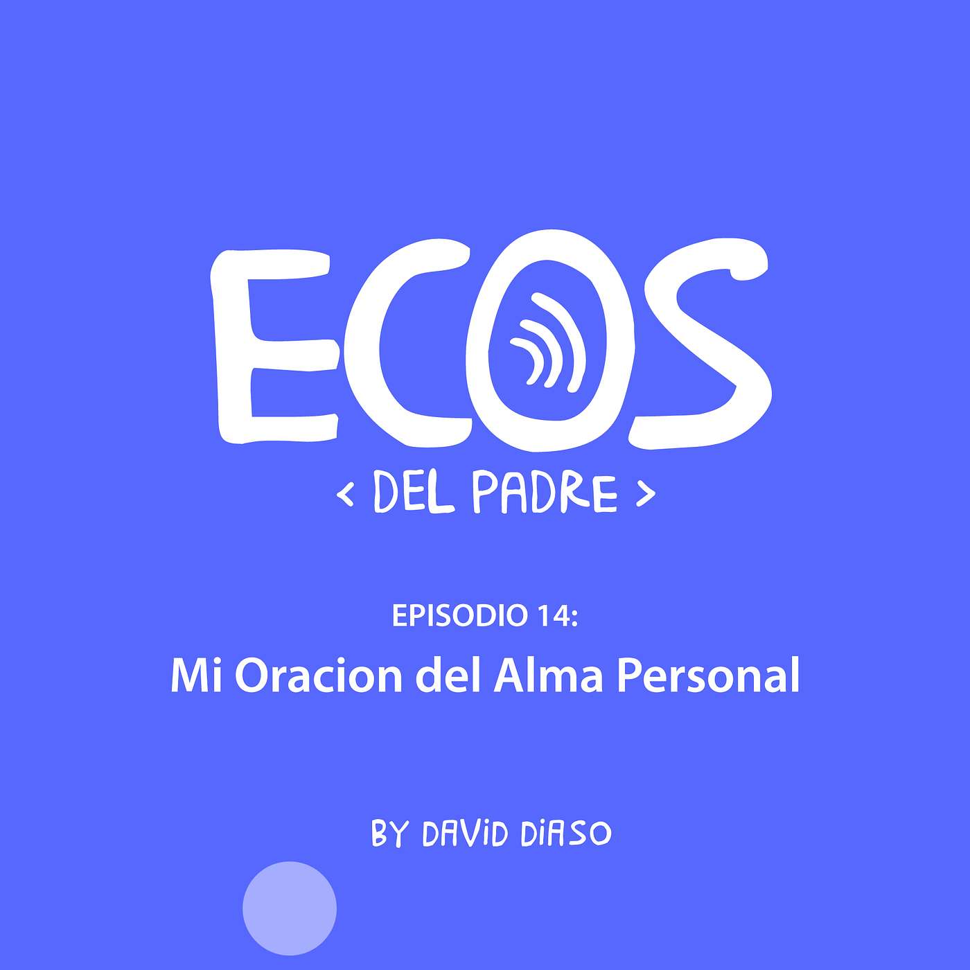 Episodio 014: Mi oración del Alma Personal episode artwork