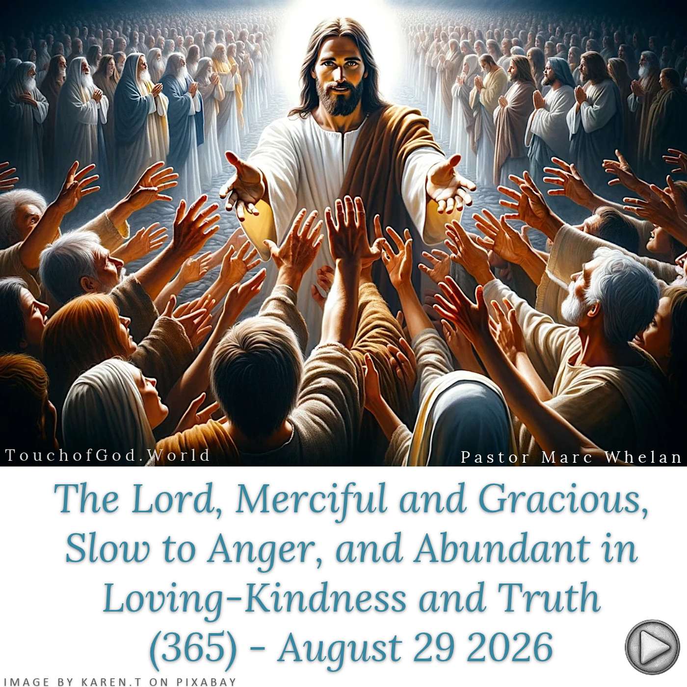 The Lord, Merciful and Gracious, Slow to Anger, and Abundant in Loving-Kindness and Truth (365) - August 29 2026 episode artwork