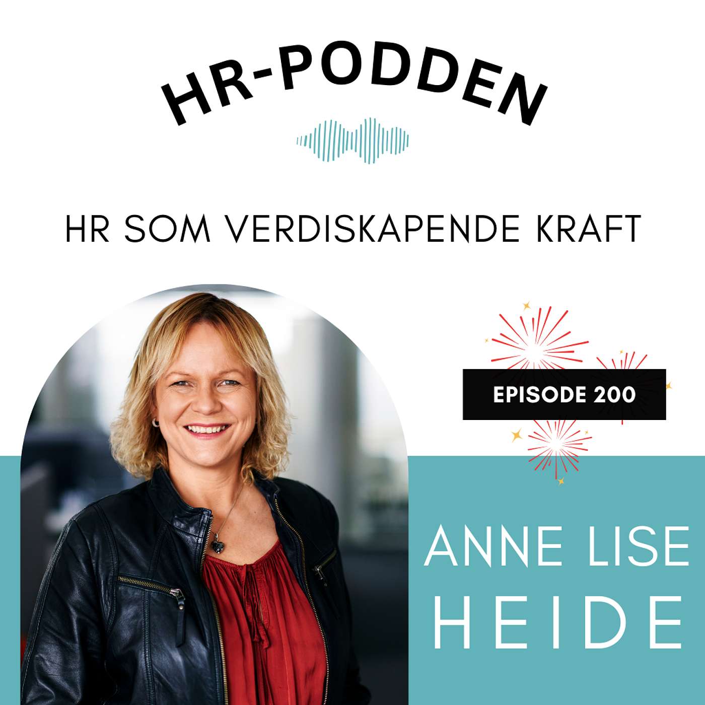 200: HR som verdiskapende kraft med Anne Lise Heide