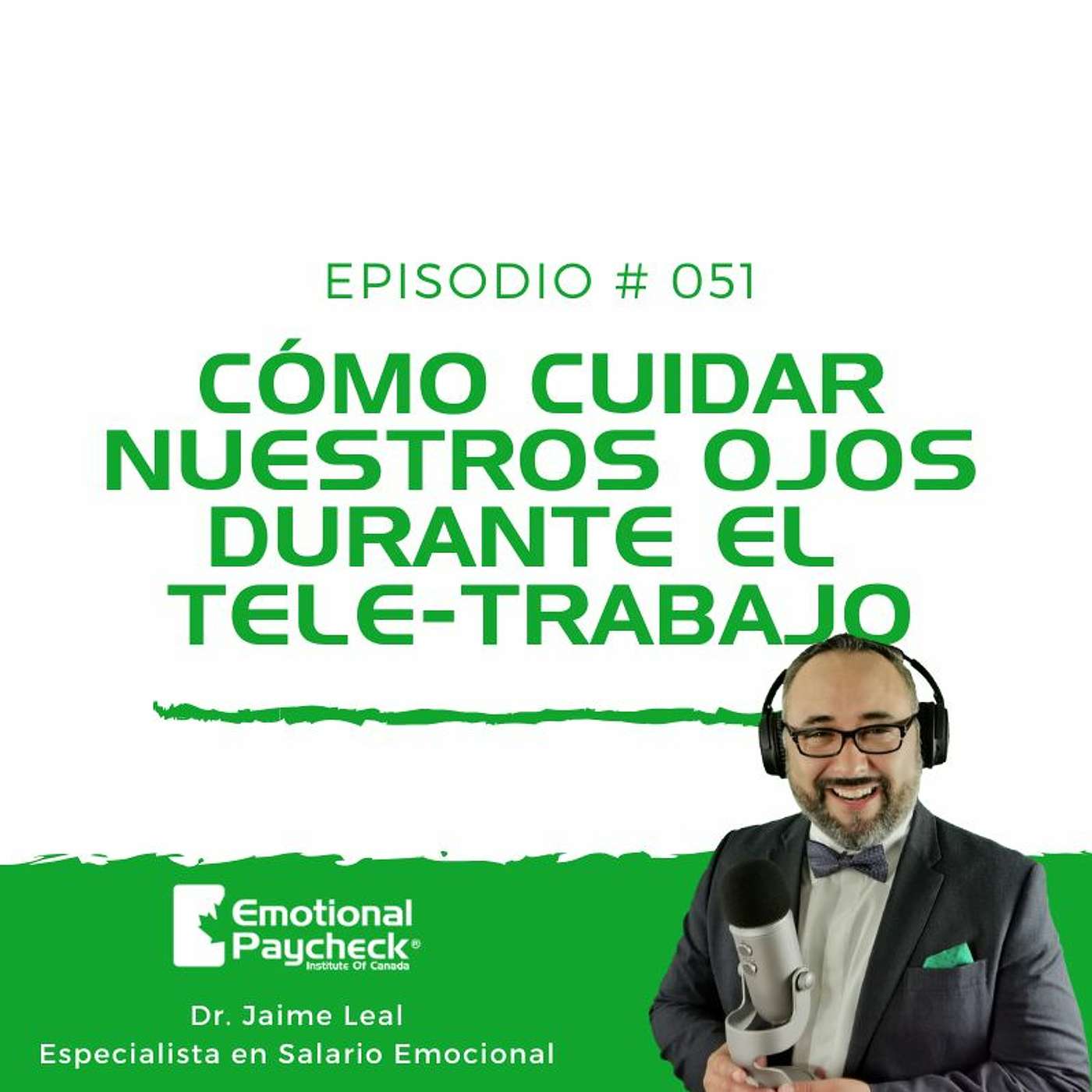Episodio 51 - Cómo Cuidar Nuestros Ojos Durante El Tele - Trabajo episode artwork