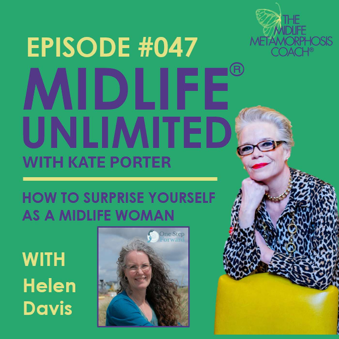 Episode #047 How to Surprise Yourself as a Midlife Woman with Guest Helen Davis