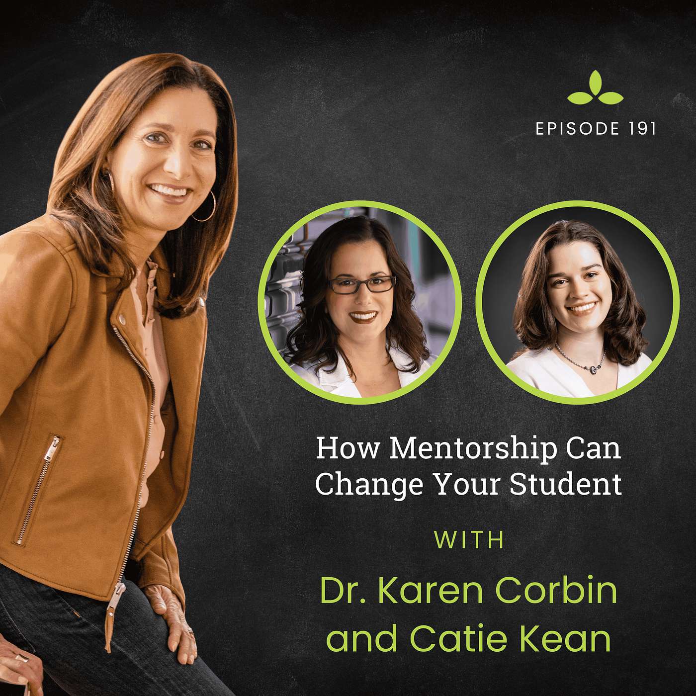 How Mentorship Can Change Your Student with Dr. Karen Corbin and Catie Kean