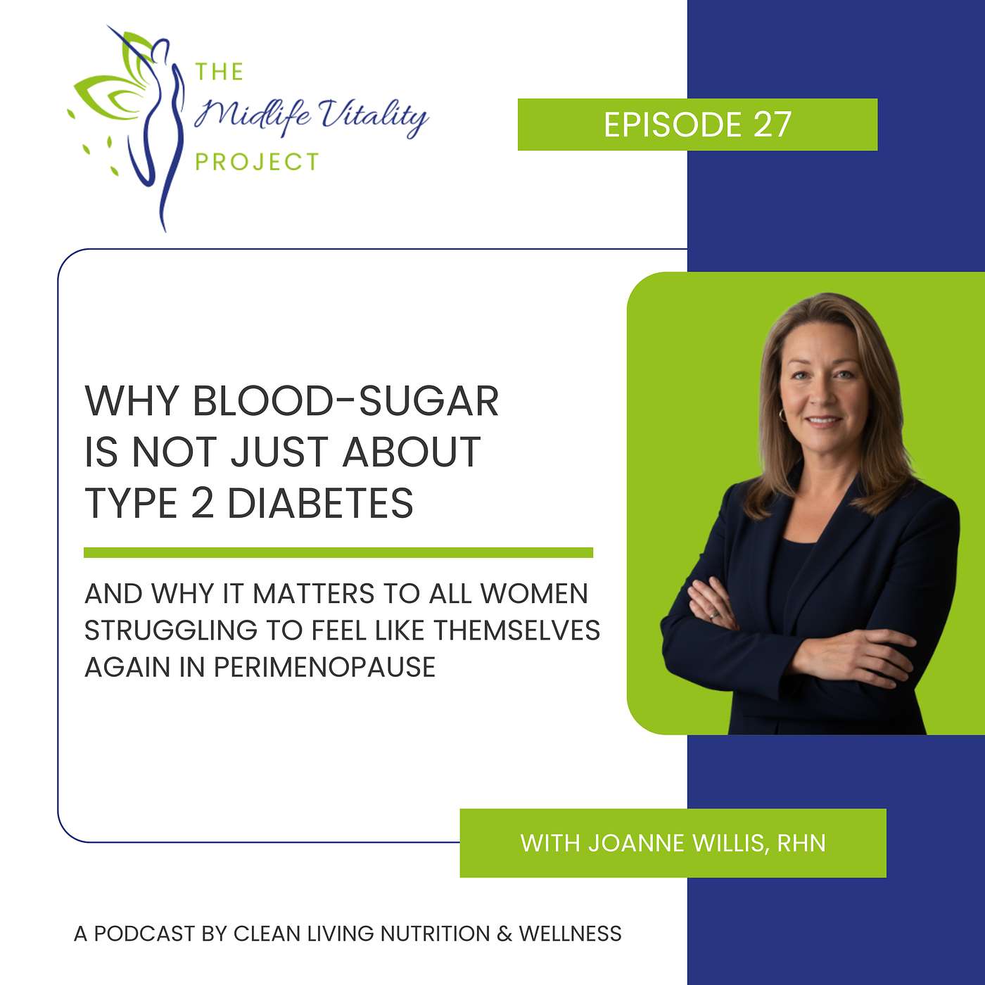 Episode 27: Why blood-sugar is not just about diabetes (and why it matters to ALL women struggling to feel like themselves again in perimenopause)