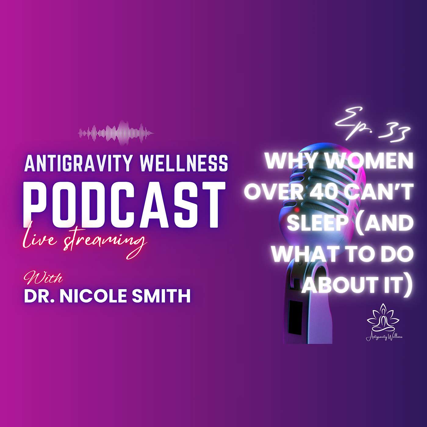 Episode #33 - Why Women Over 40 Can’t Sleep (and What to Do About It) episode artwork