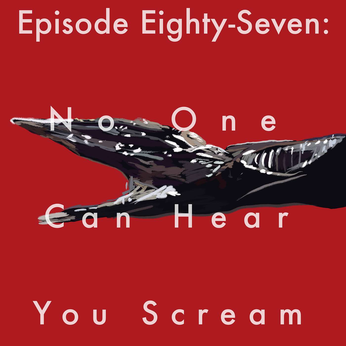 87: No One Can Hear You Scream