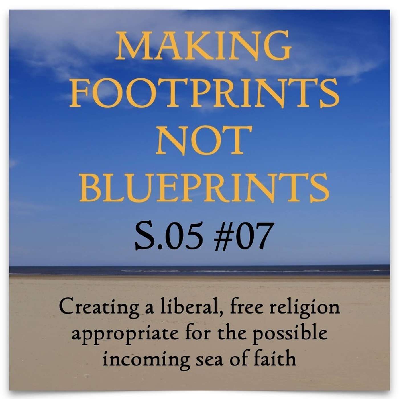 S05 #07 - Creating a liberal, free religion appropriate for the possible incoming sea of faith - A thought for the day