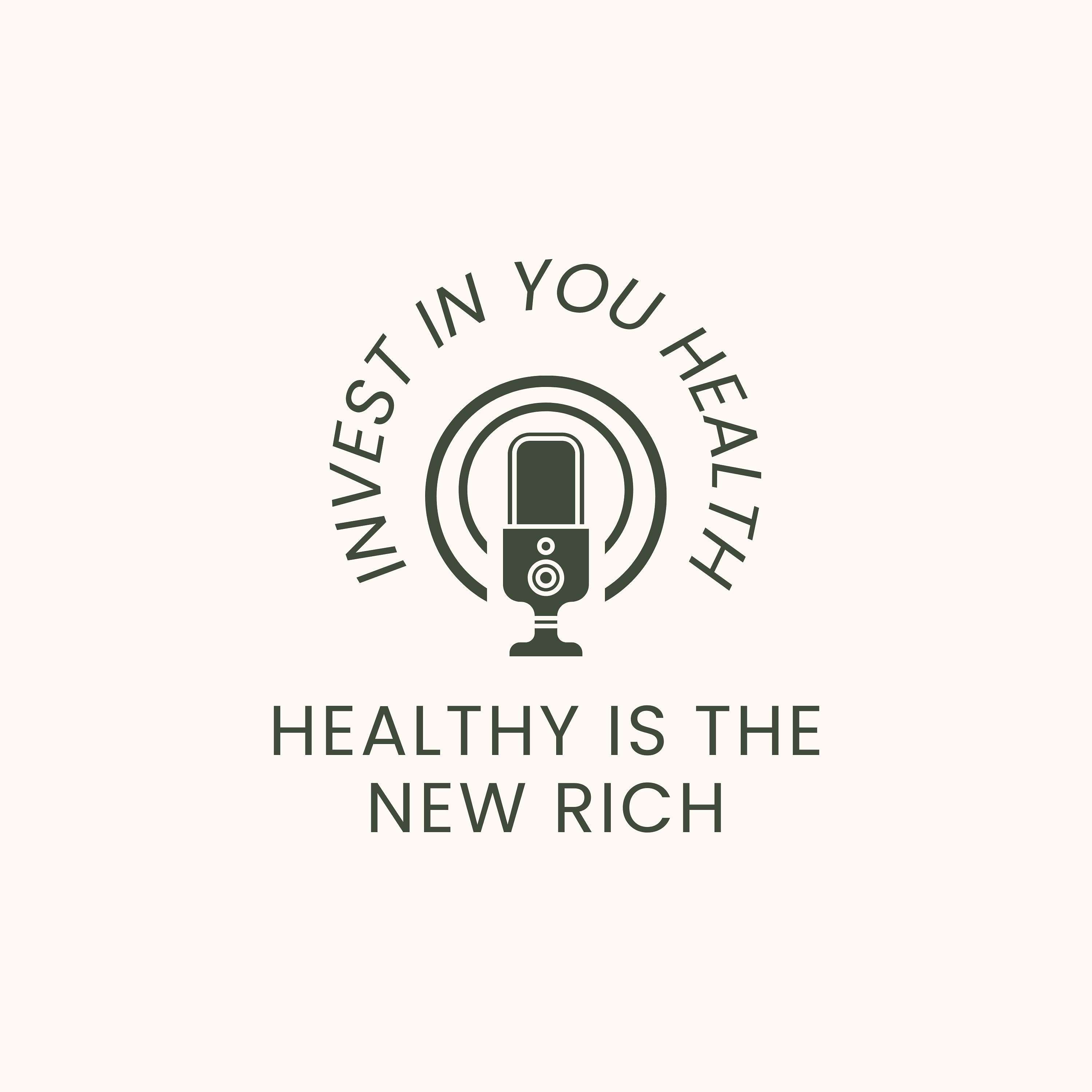 Healthy is the New Rich podcast artwork