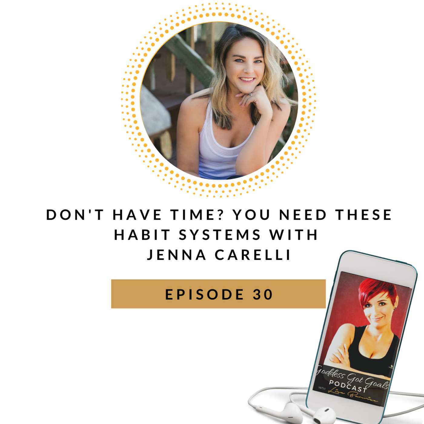 30: Don't have time? You need these habit systems with Jenna Carelli episode artwork