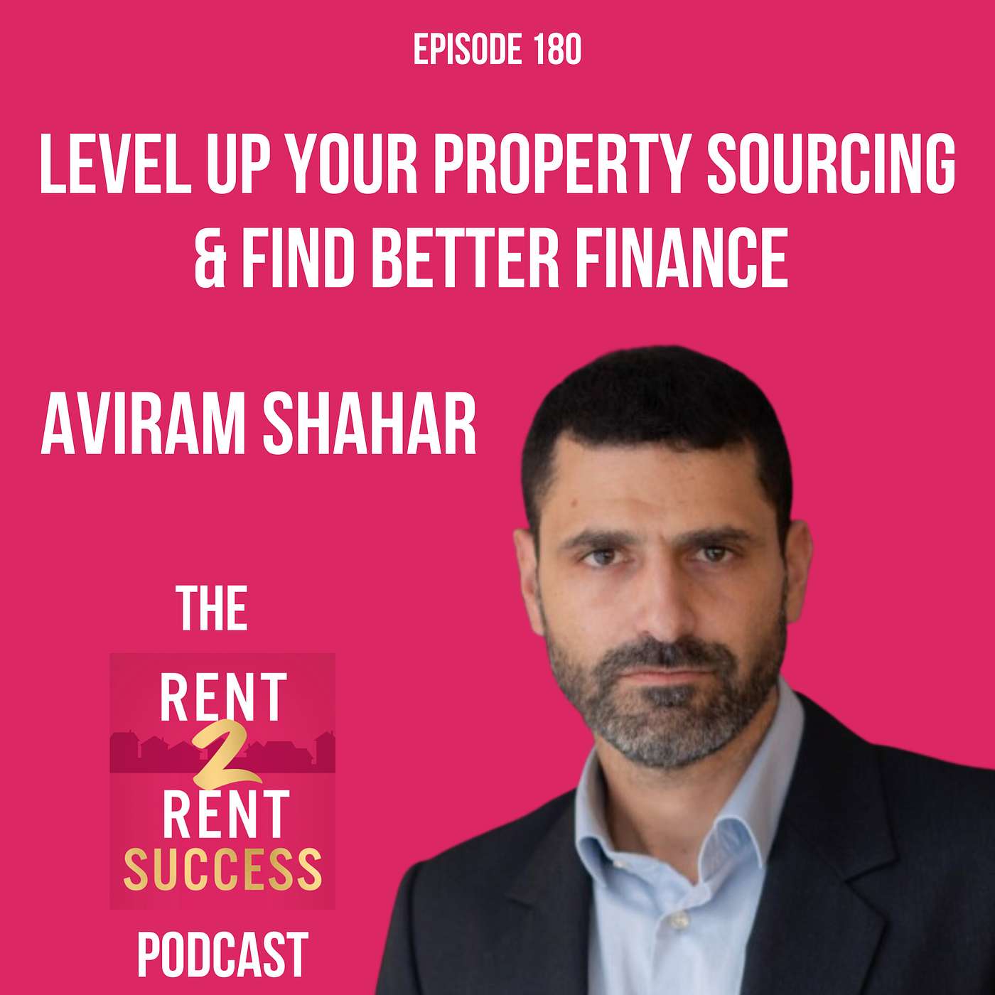 How to level up your property sourcing and find better finance with Aviram Shahar of Lendlord episode artwork