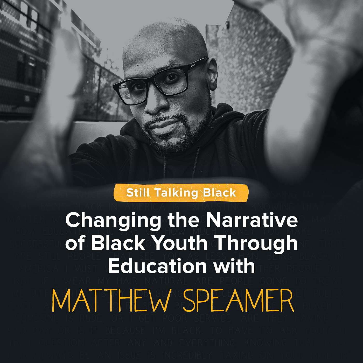 Changing the Narrative of Black Youth Through Education with Matthew Speamer Changing the Narrative of Black Youth Through Education with Matthew Speamer