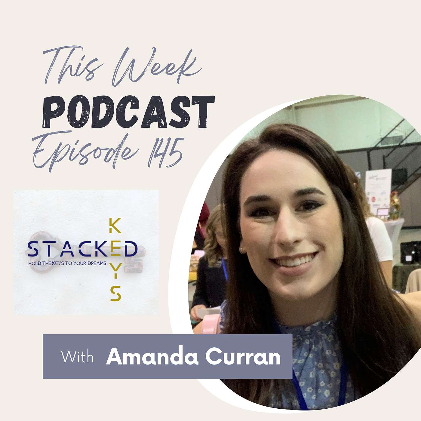 Episode 145 -- Amanda Curran -- Change Is A Constant