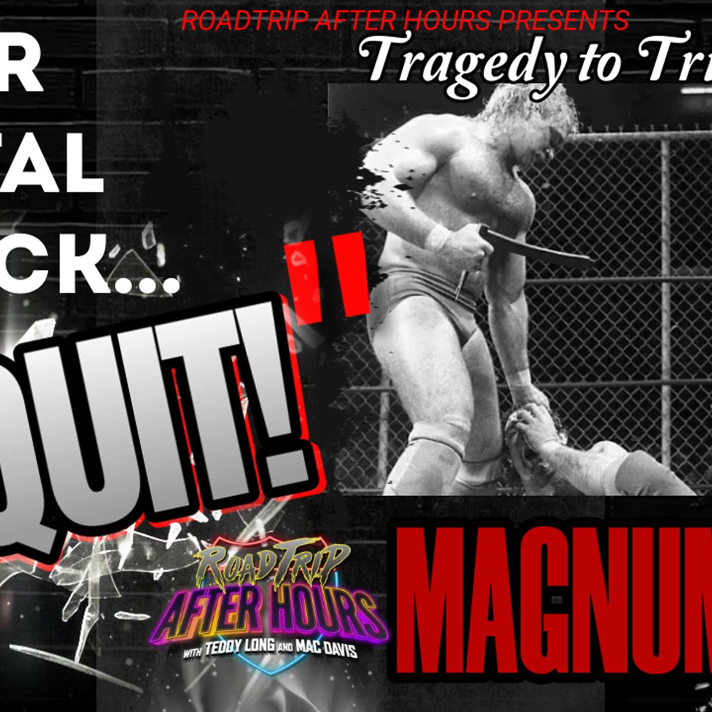 "I QUIT!" - MAGNUM T.A. joins Teddy Long and Mac Davis! episode artwork