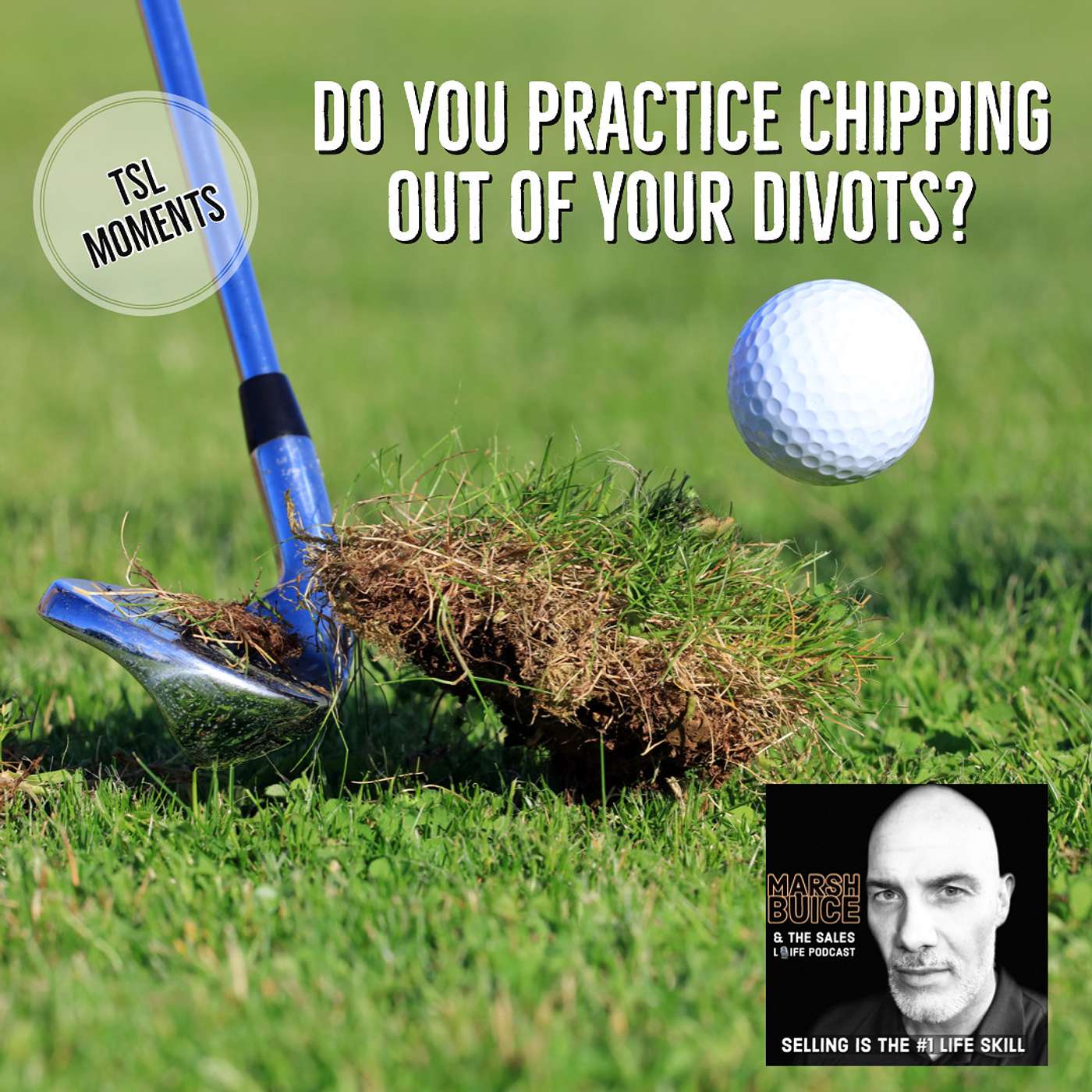 704. Don't Wait For Problems, Create Them. | Learn the art of chipping out of your divots.