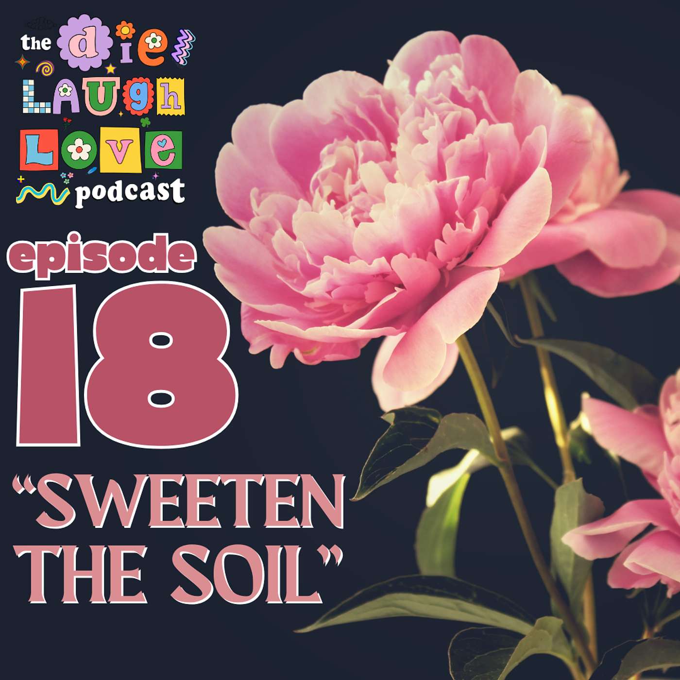 The Die Laugh Love Podcast