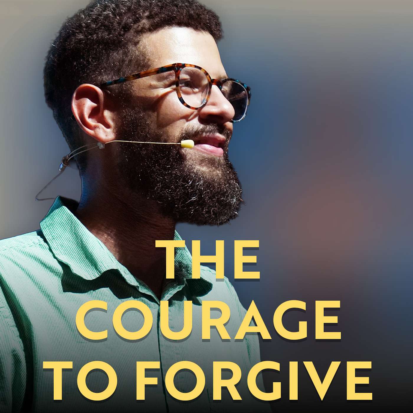 The Courage to Forgive episode artwork