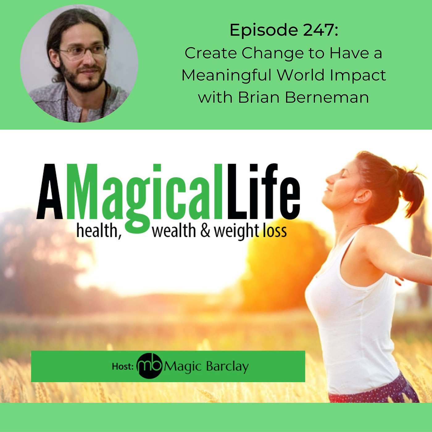 Create Change to Have a Meaningful World Impact with Brian Berneman episode artwork