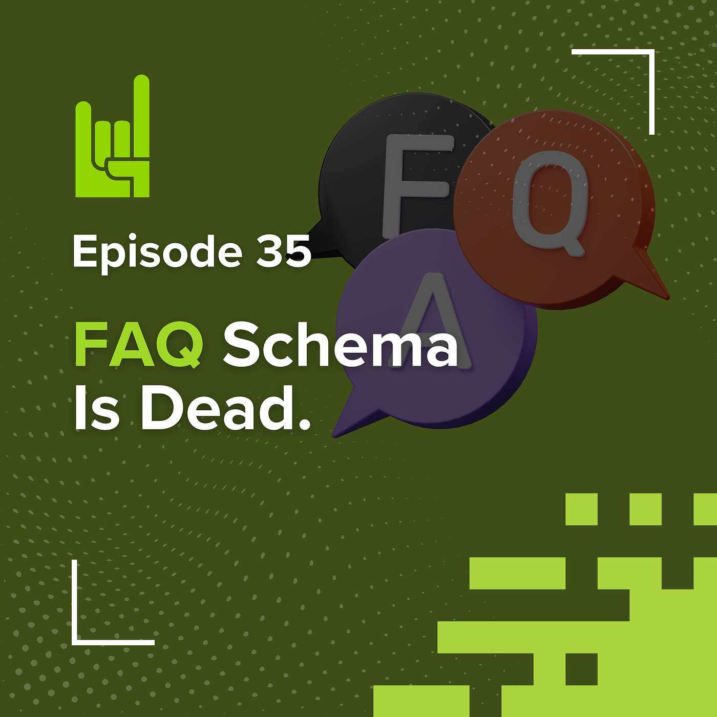 S01E35 • FAQ Content Is More Important Than Ever.