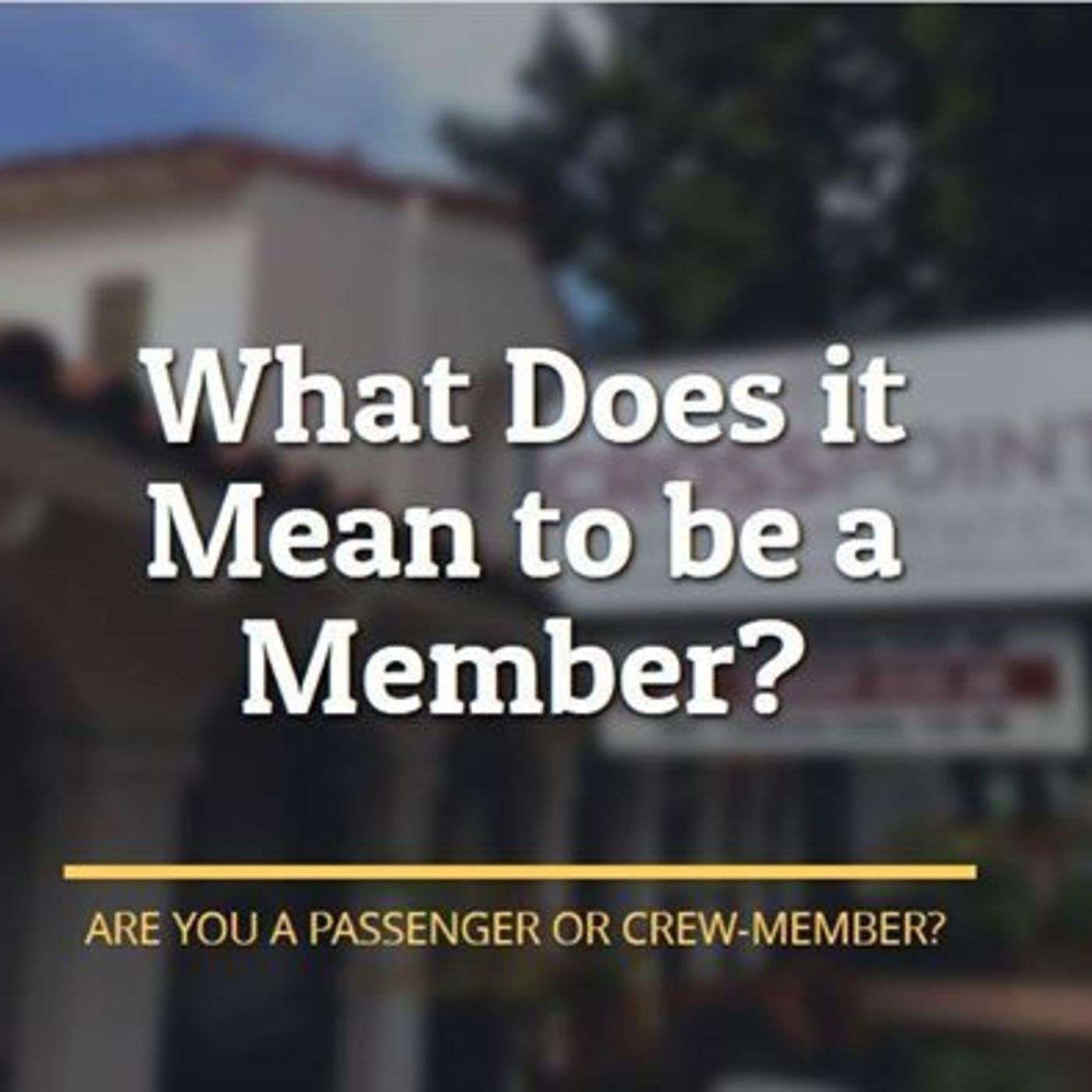 What Does it Mean to be a Member?