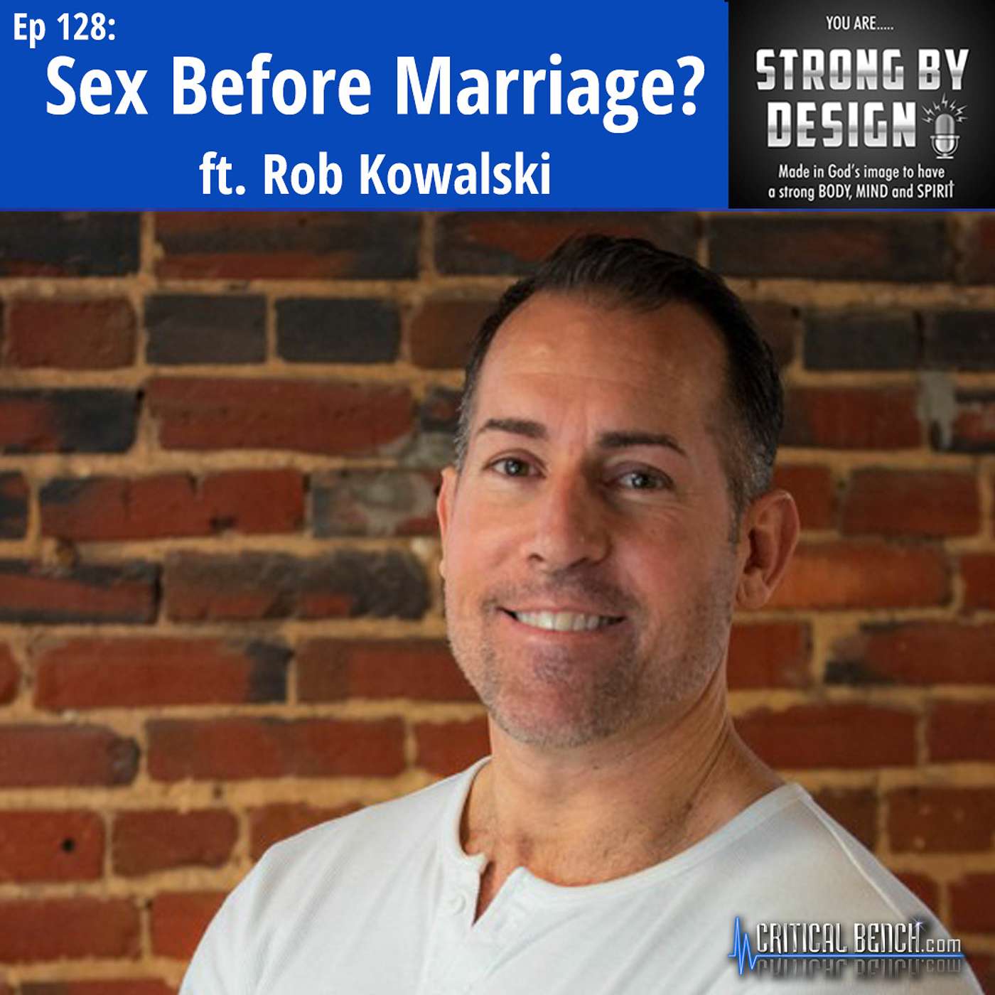 Ep 128 Sex Before Marriage? ft. Rob Kowalski