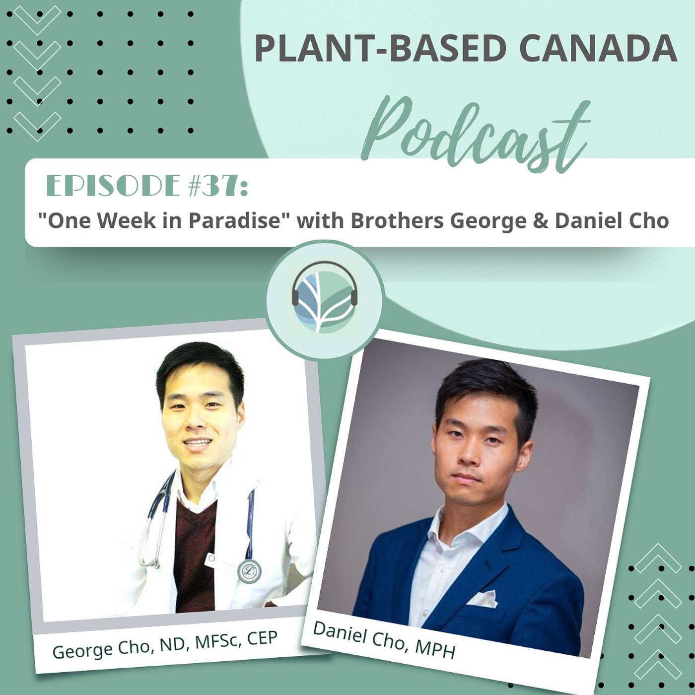 Episode 37: “One Week in Paradise” with Brothers George & Daniel Cho episode artwork