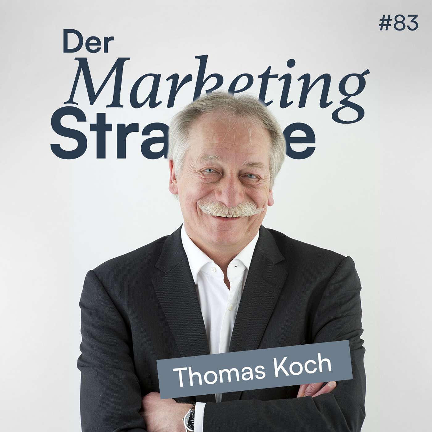 83 | Reichweite schlägt Clickrate – und ohne Marke performt nichts! (mit "Mister Media" Thomas Koch)