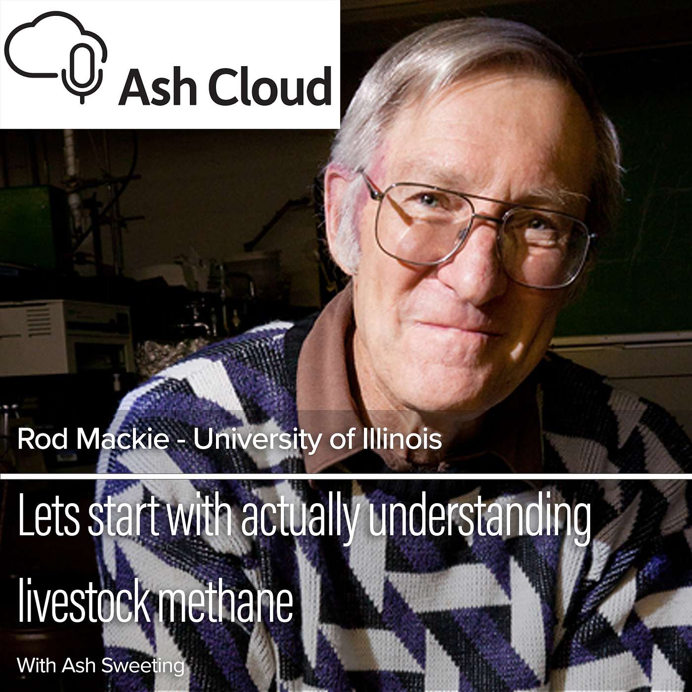 Broadening the approach to livestock methane mitigation, the Foundation for Food and Agricultural Research study with Rod Mackie, University of Illinois