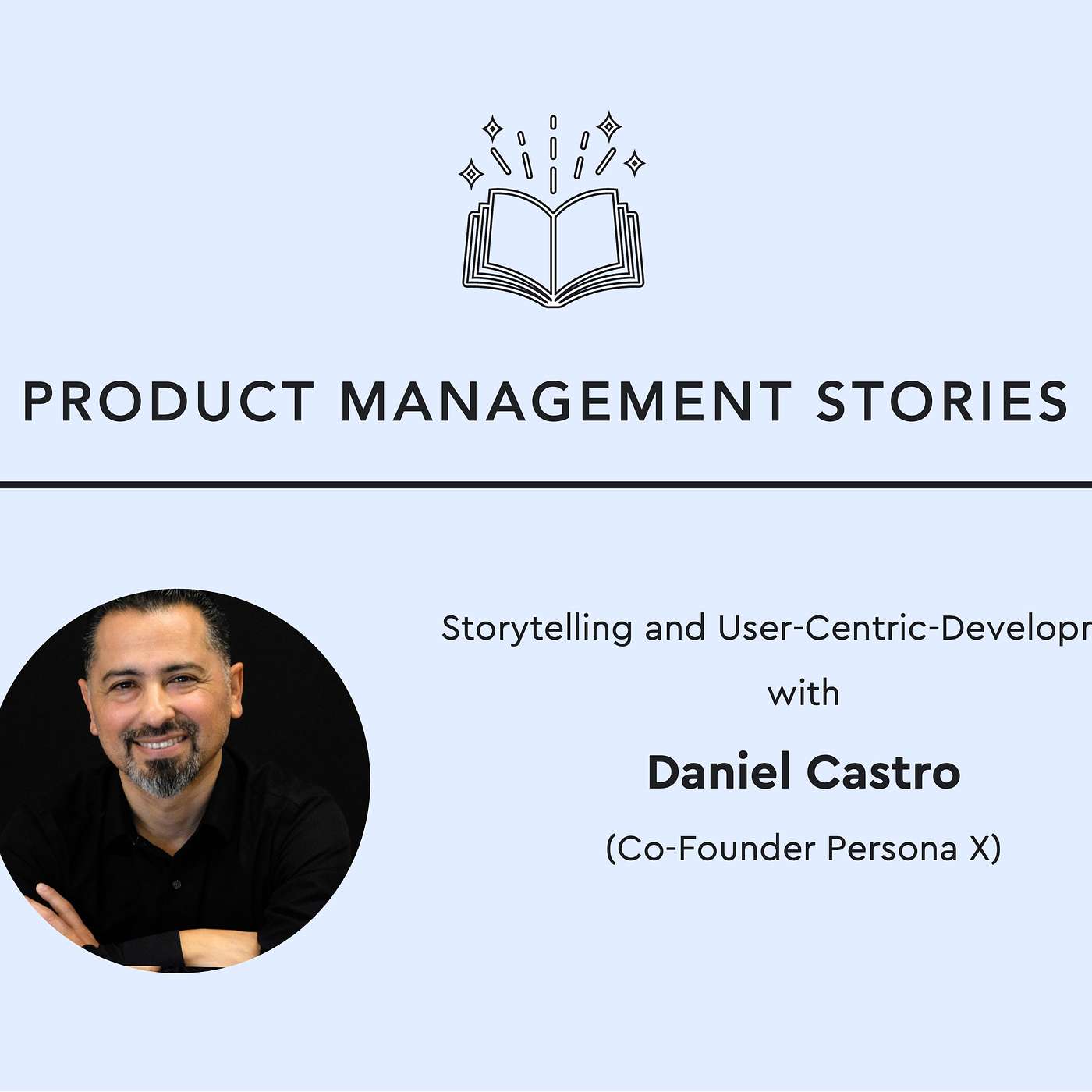 32 - Storytelling and User-Centric-Development with Daniel Castro (Co-Founder Persona X)