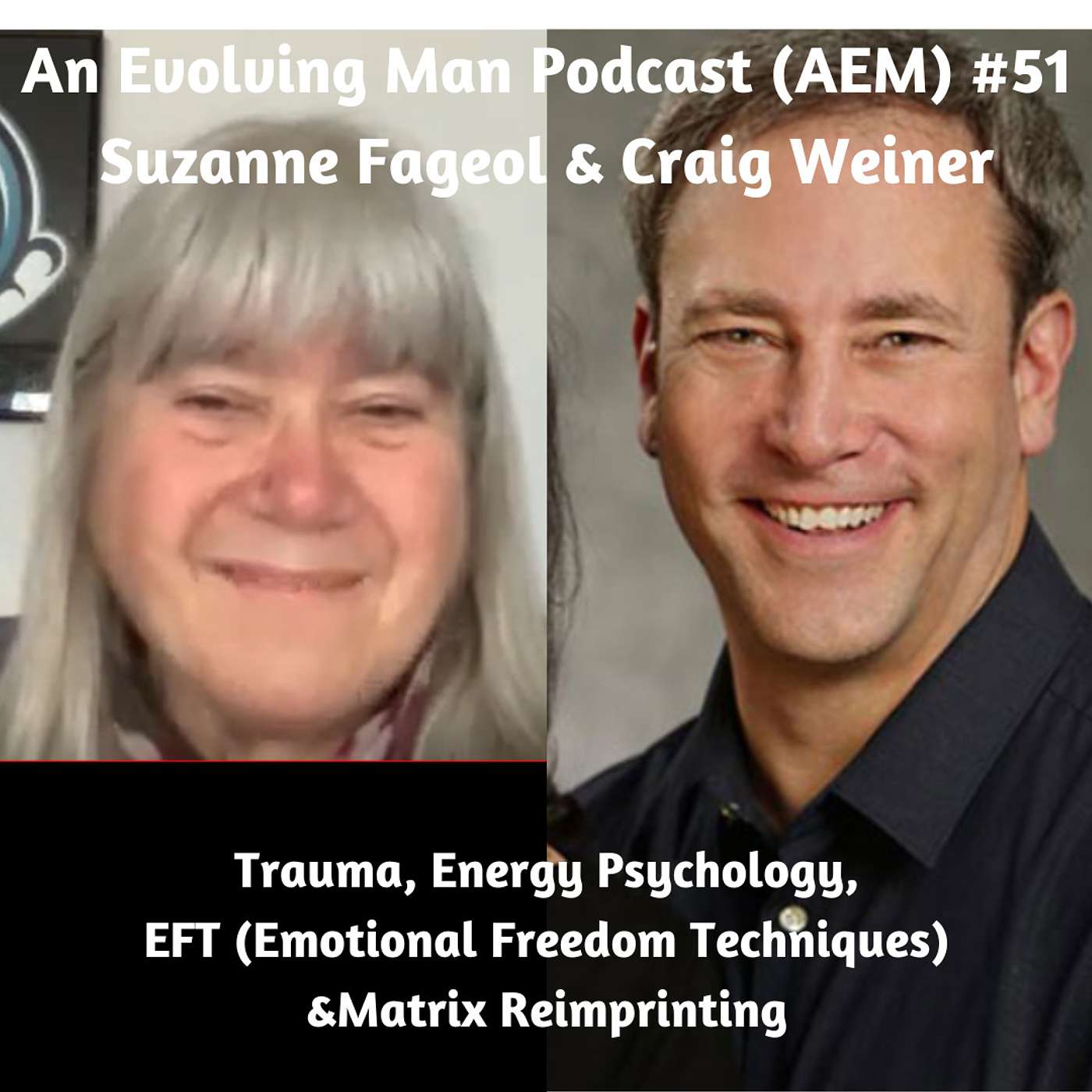 AEM #51 Craig Weiner and Suzanne Fageol – Trauma, EFT (Emotional Freedom Technique) and Methods for Healing episode artwork