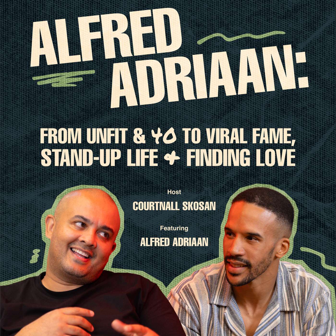 Alfred Adriaan: From Unfit & Forty to Viral Fame, Stand-Up Life & Finding Love