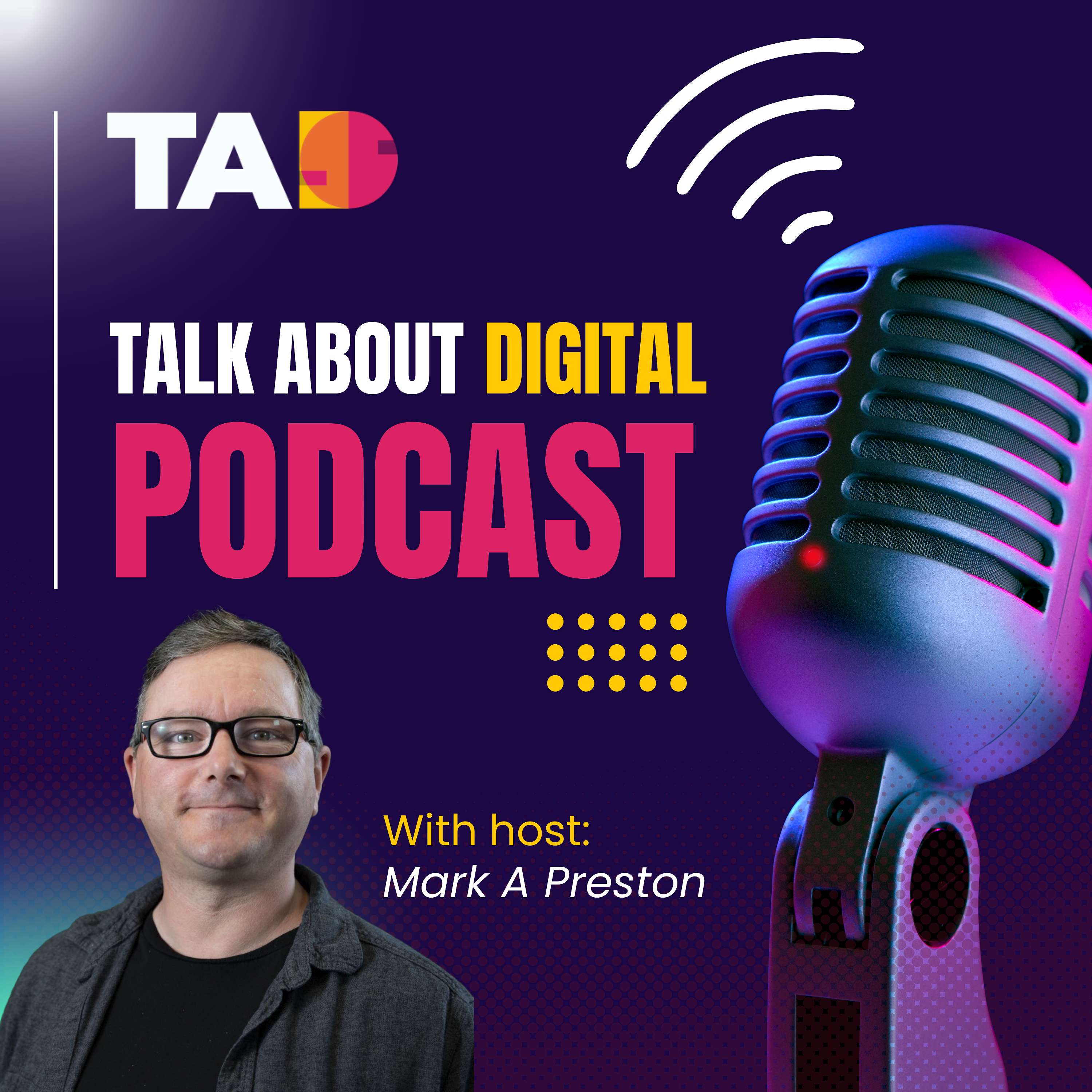Talk About Digital Podcast