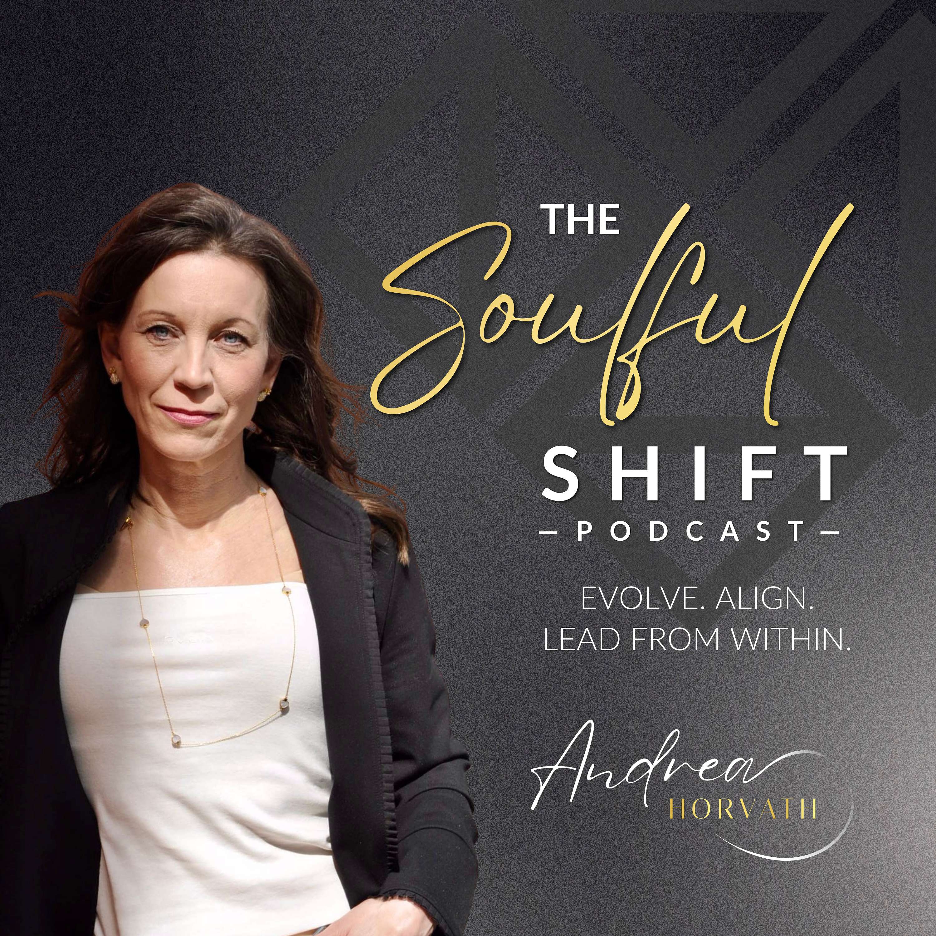 The Soulful Shift with Andrea Horvath