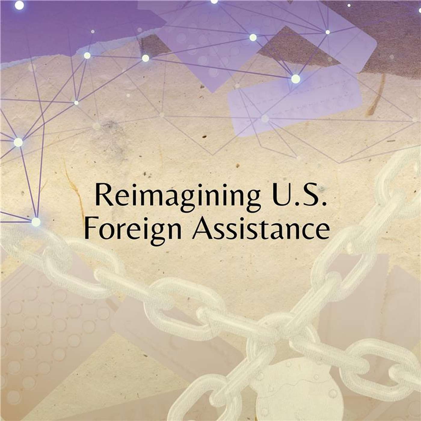Reimagining U.S. Foreign Assistance