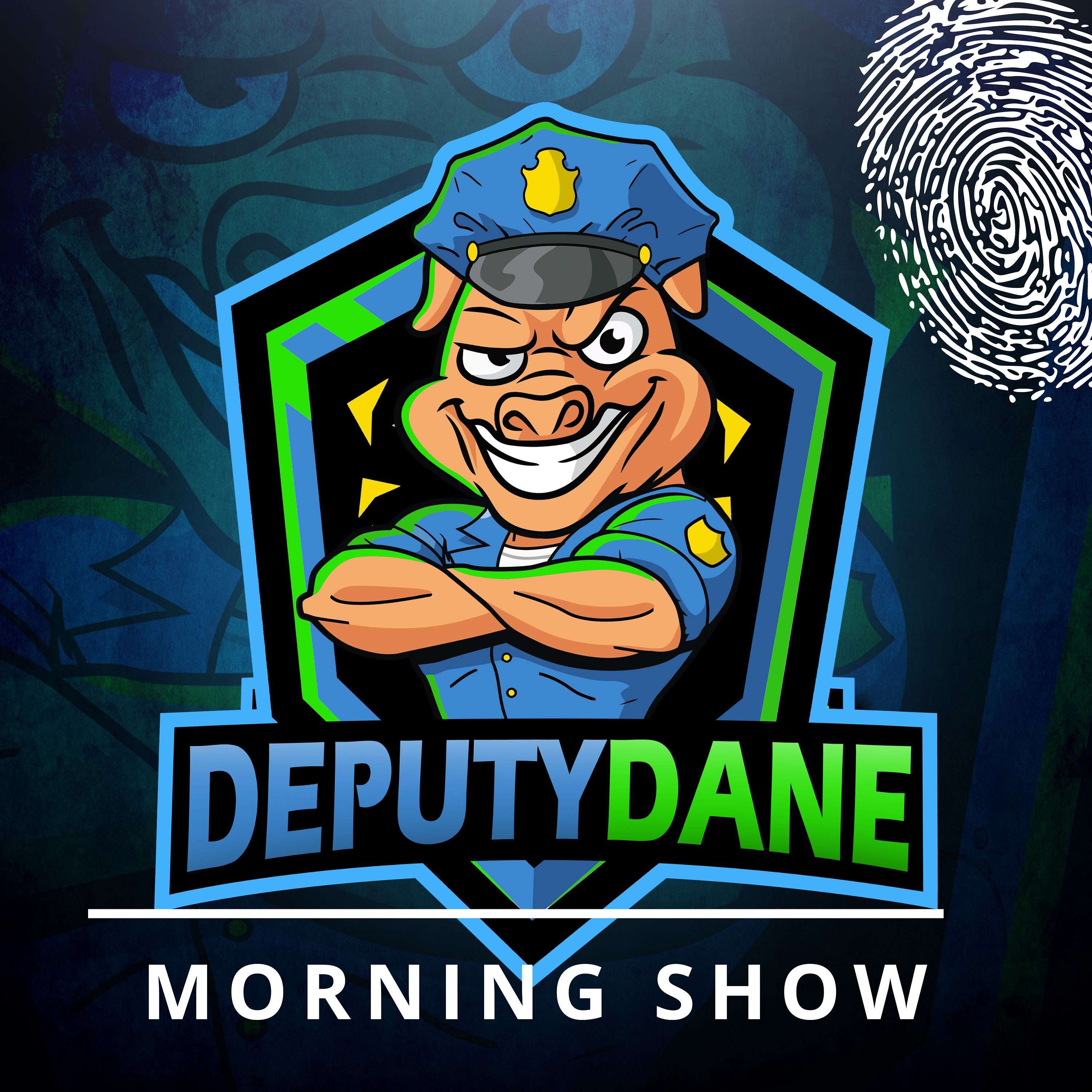 DeputyDane Morning Show