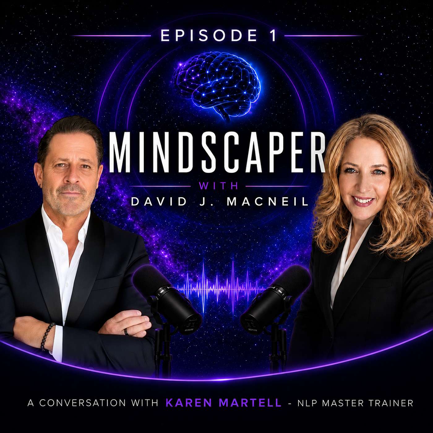 MINDSCAPER with David J. MacNeil - Episode 1 - Karen Martell Psy. D. episode artwork