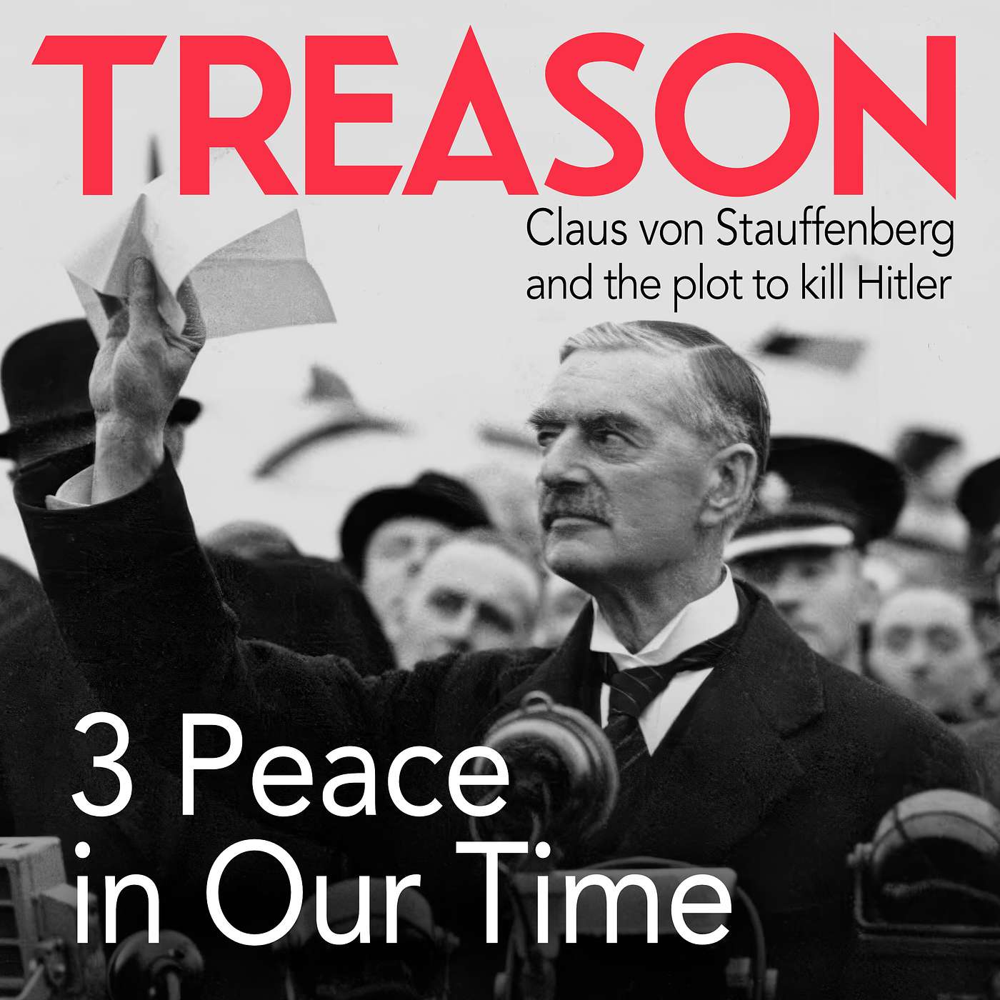 TREASON: Claus von Stauffenberg and the plot to kill Hitler