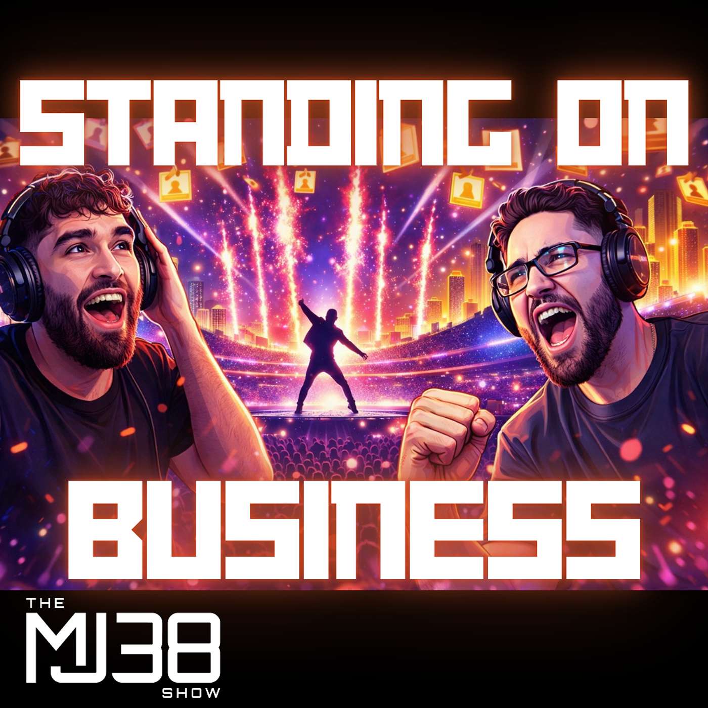 Standing on BUSINESS | Favorite CEO's, Super Bowl Halftime & Remembering Names | The MJ38 Show #119