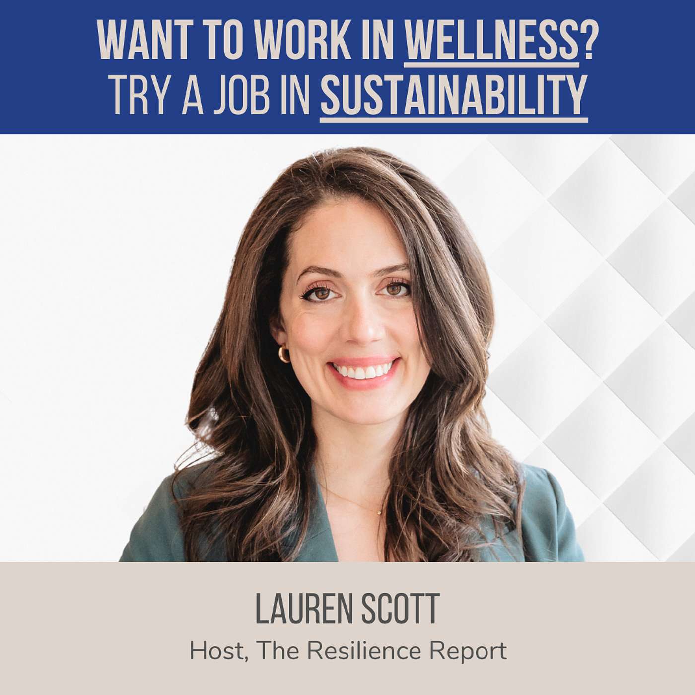 Want to Work in Wellness? Try a Job in Sustainability ft. Lauren Scott (The Resilience Report)