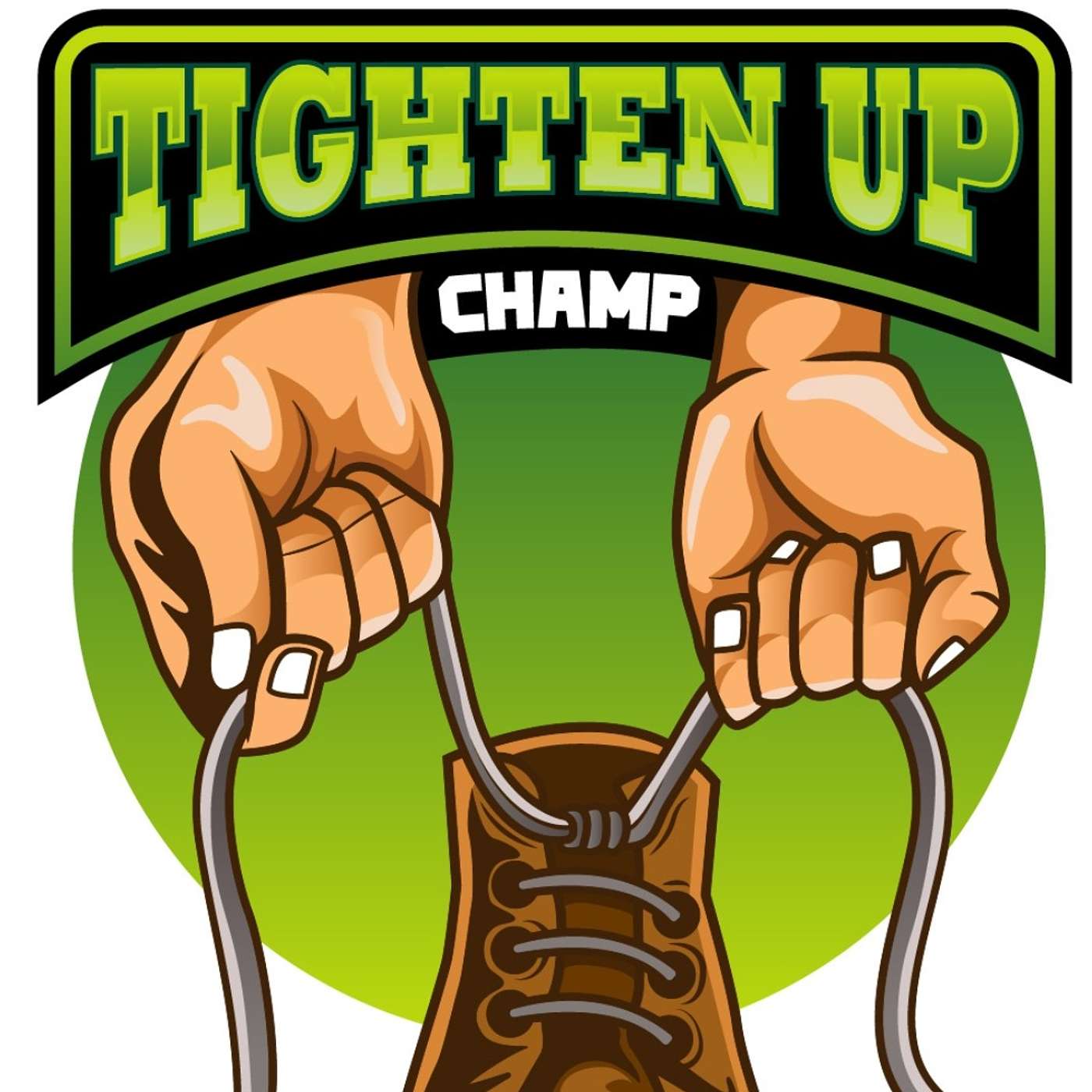 Tighten Up Champ podcast artwork