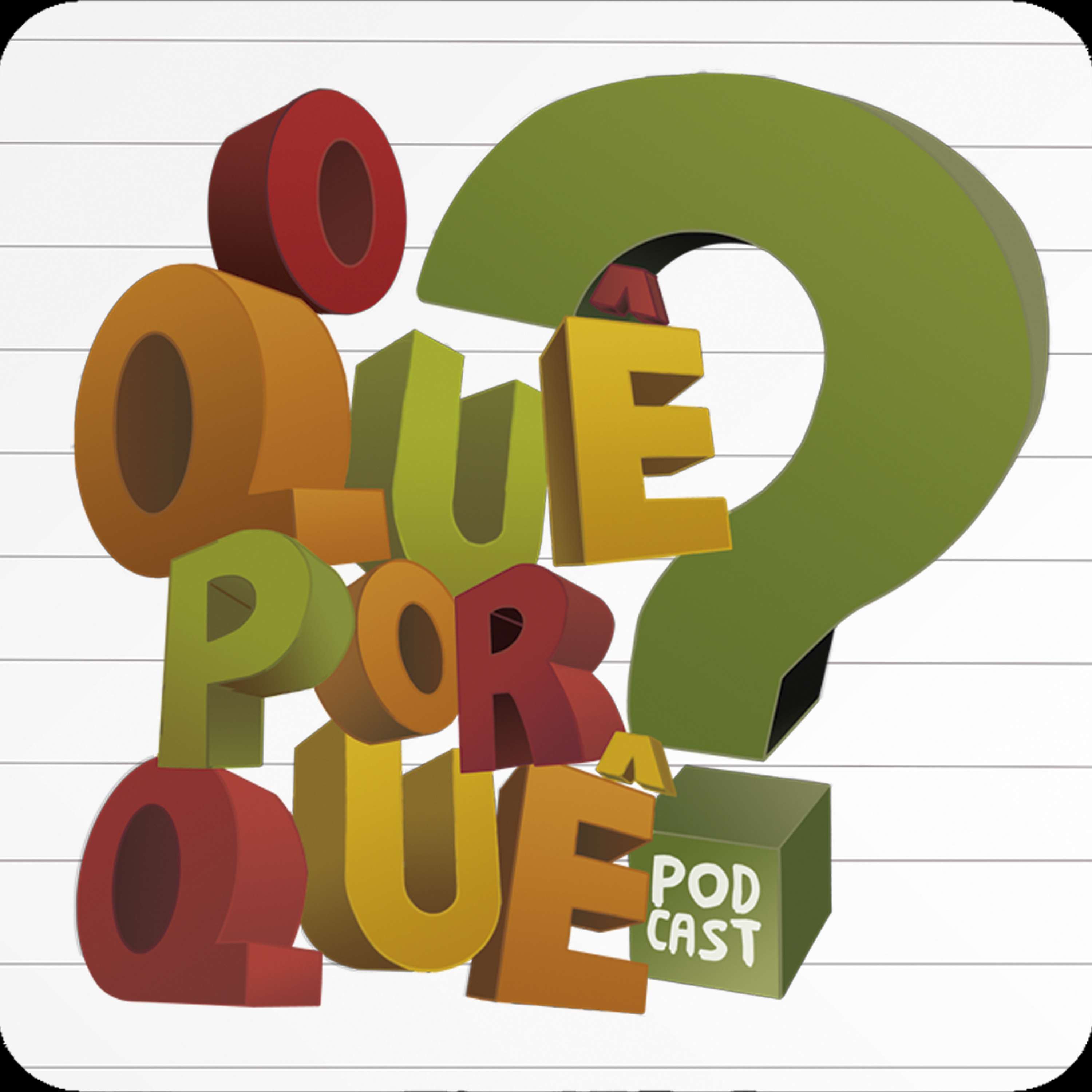 O QUÊ? POR QUÊ?
