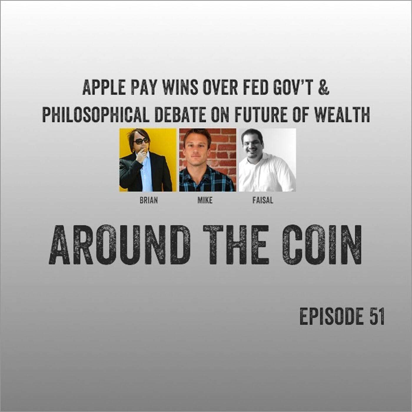 Apply Pay wins over Fed Govt & philosophical debate on future of weath
