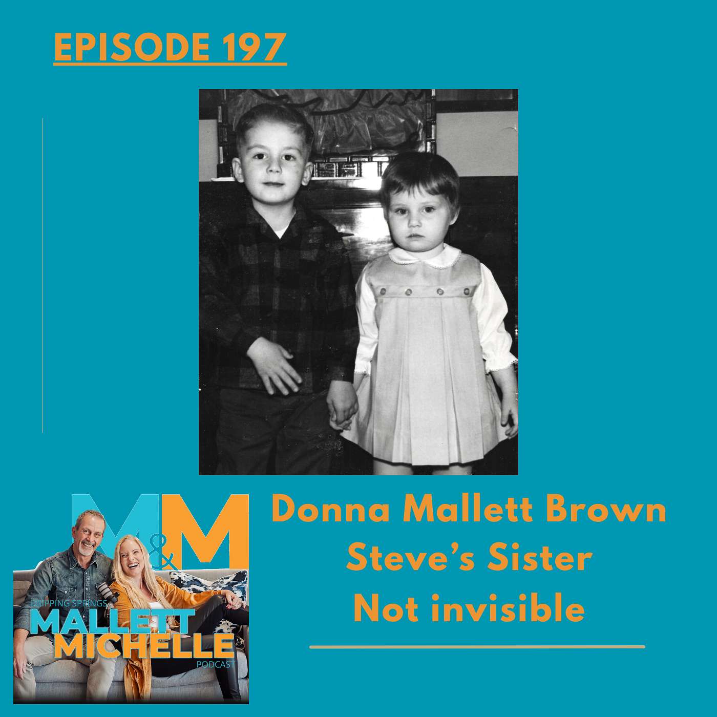 Ep.197 Not Invisible (Donna Mallett Brown-Steve’s Sister and MS Advocate and Mentor)