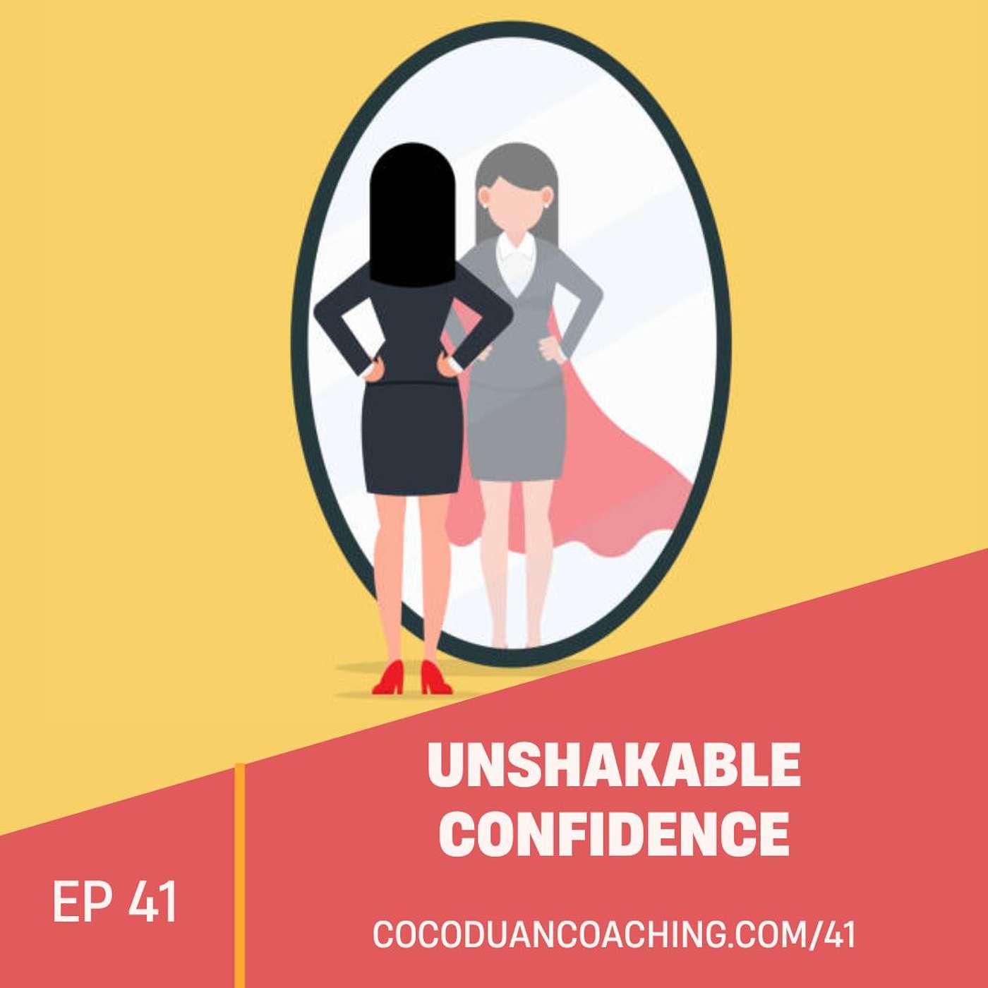Unshakable Confidence: Helping High-Achieving Women Lead with Calm, Clarity, and Confidence—at Work and in Life