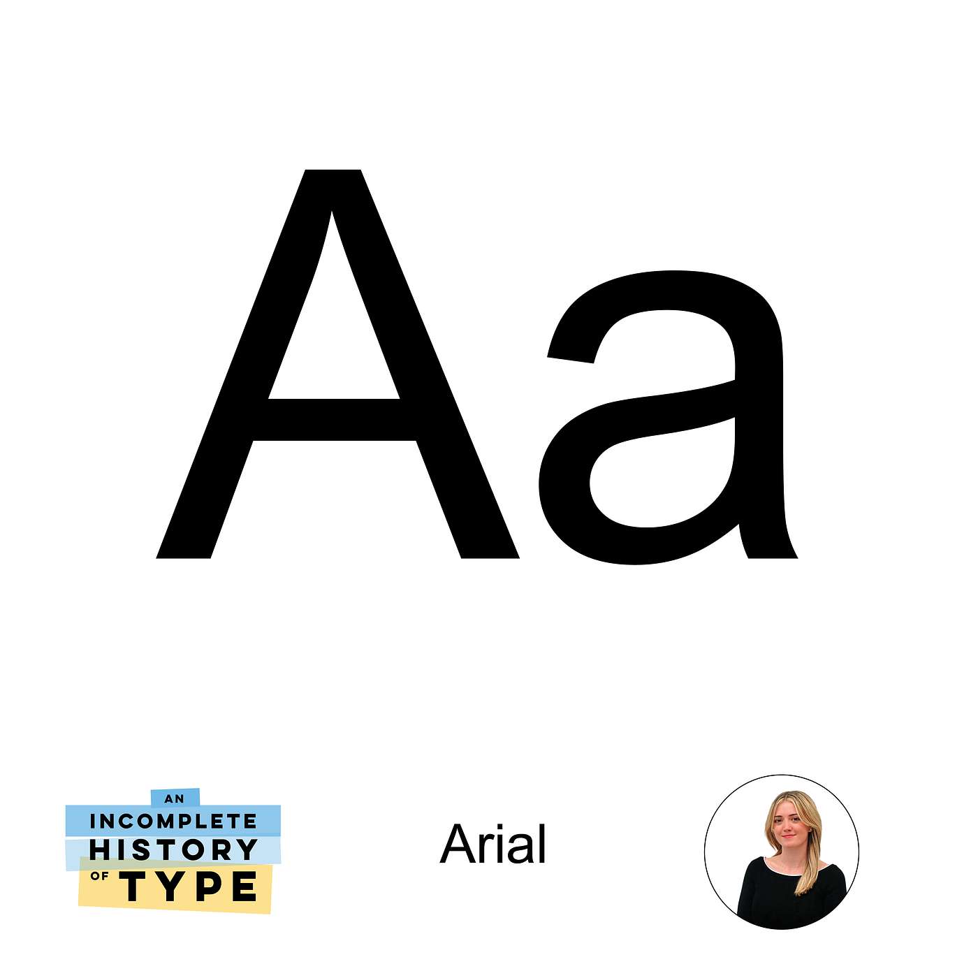 Arial: An Incomplete History of Type