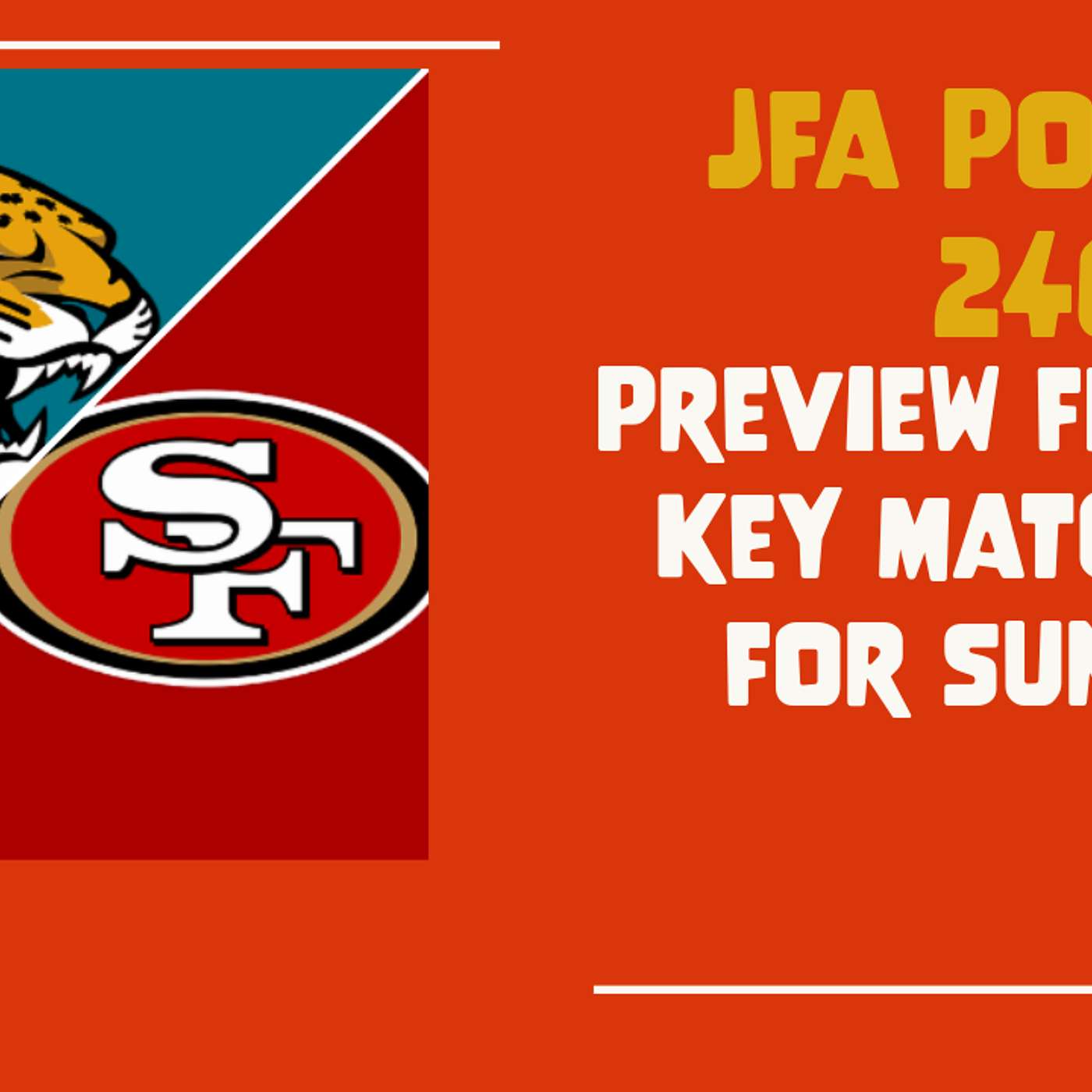 JFA Podcast 246: Preview Friday - Key Matchups against the Jaguars